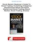 [PDF] Stock Market: Beginner's Guide To Stock Trading: Everything A Beginner Should Know About The Stock Market And Stock Trading (Stock Market,