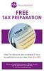 FREE TAX PREPARATION. Free Tax Services are available if your household income is less than $54,000!