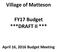 Village of Matteson. FY17 Budget ***DRAFT II *** April 16, 2016 Budget Meeting