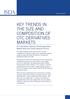 KEY TRENDS IN THE SIZE AND COMPOSITION OF OTC DERIVATIVES MARKETS
