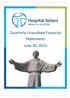 Hospital Sisters HEALTH SYSTEM. Quarterly Unaudited Financial Statements June 30, 2015