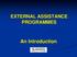 EXTERNAL ASSISTANCE PROGRAMMES. An Introduction