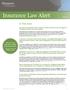 Insurance Law Alert. In This Issue. They are a very high-class, strategic and impressive firm.