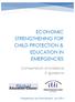 ECONOMIC STRENGTHENING FOR CHILD PROTECTION & EDUCATION IN EMERGENCIES