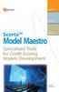 Model Maestro. Scorto TM. Specialized Tools for Credit Scoring Models Development. Credit Portfolio Analysis. Scoring Models Development