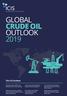 GLOBAL CRUDE OIL OUTLOOK 2019