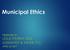 Municipal Ethics PRESENTED BY: LESLIE PARIKH, ESQ. GEBHARDT & KIEFER, P.C.