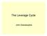 The Leverage Cycle. John Geanakoplos