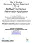 2016 Softball Tournament Reservation Application
