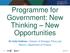 Programme for Government: New Thinking New Opportunities. Dr Colin Sullivan - Director of Strategic Policy and Reform, Department of Finance