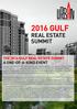 THE 2016 GULF REAL ESTATE SUMMIT A ONE-OF-A-KIND EVENT