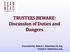 TRUSTEES BEWARE: Discussion of Duties and Dangers