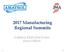 2017 Manufacturing Regional Summits. Indiana Manufacturers Association