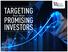 TARGETING INVESTORS PROMISING. Your Most TARGETING YOUR MOST PROMISING INVESTORS