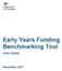 Early Years Funding Benchmarking Tool. User Guide