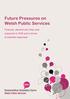 Contents. Page 2 of 76 - Future Pressures On Welsh Public Services Financial, demand and other cost pressures and a review of potential responses