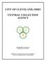 CITY OF CLEVELAND, OHIO CENTRAL COLLECTION AGENCY DEPARTMENT OF FINANCE DIVISION OF TAXATION