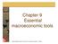 Chapter 9 Essential macroeconomic tools. Baldwin&Wyplosz 2009 The Economics of European Integration, 3 rd Edition