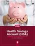 INDIANA UNIVERSITY Health Savings Account (HSA) SUMMARY OF PLAN PROVISIONS. for Academic & Staff Employees