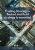 Trading Strategy Tested and fluid strategy is essential