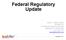 Federal Regulatory Update