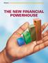 Finance THE NEW FINANCIAL POWERHOUSE