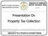 Presentation On Property Tax Collection