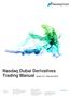 Nasdaq Dubai Derivatives Trading Manual version 3.5 / February 2018