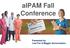 aipam Fall Conference Presented by: Lisa Fox & Maggie Goncerzewicz