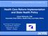 Health Care Reform Implementation and State Health Policy