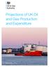 Projections of UK Oil and Gas Production and Expenditure
