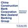 China Construction Bank Corporation. Disclosure Statement New Zealand Banking Group