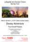 Lafayette and Dunbar Choirs Spring Tour. March 29-April 2, 2019* (Note revised dates) Disney Adventure. Trip Kickoff Packet