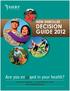 PLAN CHANGES NEW ENROLLEE DECISION GUIDE Are you engaged in your health? Plan Year January 1 December 31,
