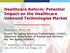 Healthcare Reform: Potential Impact on the Healthcare Unbound Technologies Market