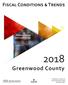 2018 Greenwood County. Fiscal Conditions & Trends. Rebecca Bishop John Leatherman