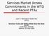 Services Market Access Commitments in the WTO and Recent PTAs