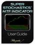 An Overview of the Super Stochastics MTF Indicator Page 2. The Advantages and Features of MTF Indicators Page 3