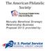 The American Philatelic Society. Mutually Beneficial Strategic Relationship Business Proposal 2013 provided by: