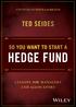 Additional Praise for So You Want to Start a Hedge Fund