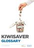KIWISAVER GLOSSARY. Brought to you by: Workplace Savings NZ