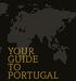 YOUR GUIDE TO PORTUGAL