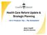 Health Care Reform Update & Strategic Planning