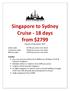 Singapore to Sydney Cruise - 18 days from $2799. Departs 13 November 2019
