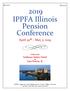 2019 IPPFA Illinois Pension Conference April 30 th May 3, 2019
