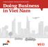 A reference guide for entering the Viet Nam market. Doing Business in Viet Nam
