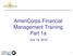 AmeriCorps Financial Management Training Part 1a. July 18, 2018