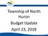 Township of North Huron Budget Update April 23, 2018