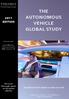 THE AUTONOMOUS VEHICLE GLOBAL STUDY EDITION. A perfect storm ready to wipe out risk. The most thorough report on driverless vehicles EDITION
