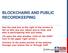 BLOCKCHAINS AND PUBLIC RECORDKEEPING